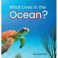 What Lives in the Ocean? (Habitat Series)
