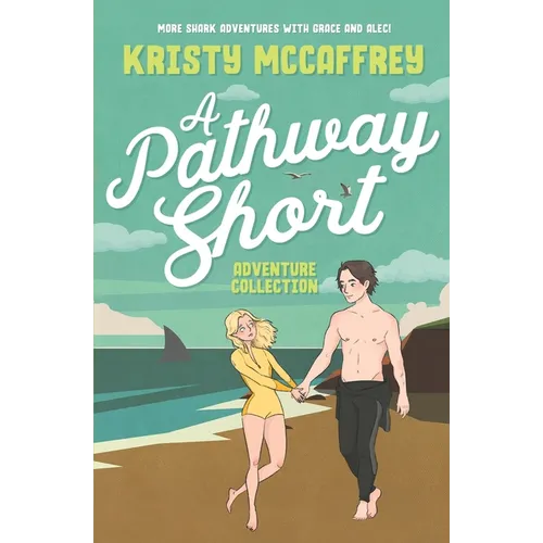 A Pathway Short Adventure Collection: Volumes 1 - 3