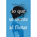 Lo Que Se Siente Al Flotar / How It Feels to Float