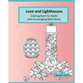 Love and Lighthouses: Coloring Book for Adults with Encouraging Bible Verses