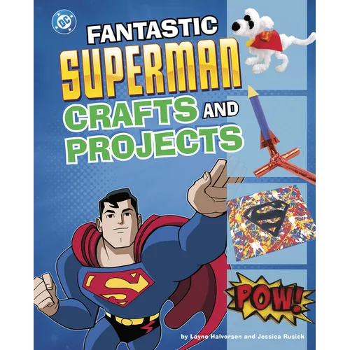 Fantastic Superman Crafts and Projects