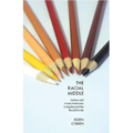 The Racial Middle: Latinos and Asian Americans Living Beyond the Racial Divide
