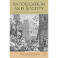 Intoxication and Society: Problematic Pleasures of Drugs and Alcohol