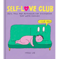 Self-Love Club: Real Talk and Reminders for Discovering That We're Enough