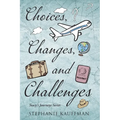 Choices, Changes, and Challenges