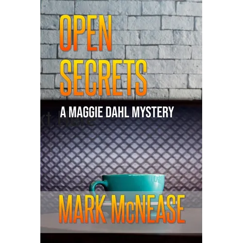 Open Secrets: A Maggie Dahl Mystery