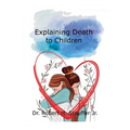 Explaining Death to Children