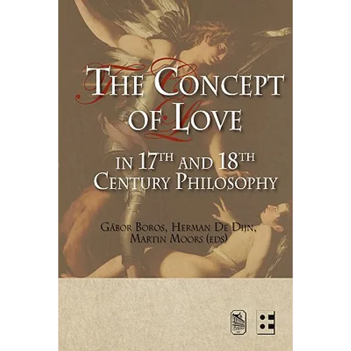 The Concept of Love in 17th and 18th Century Philosophy