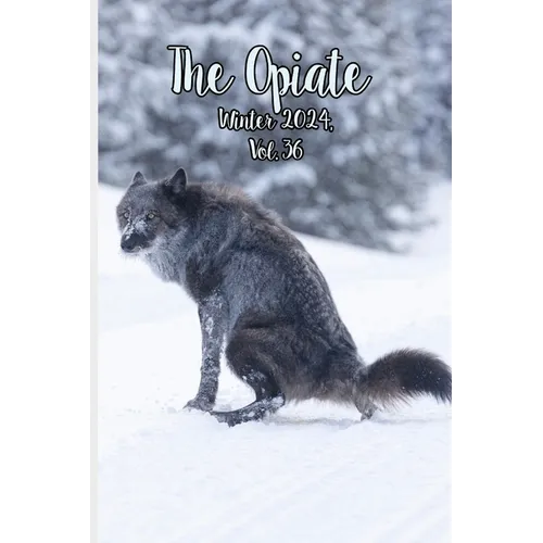 The Opiate: Winter 2024, Vol.36