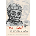 Dear Yusef: Essays, Letters, and Poems, for and about One Mr. Komunyakaa
