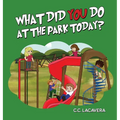 What Did You Do at the Park Today?