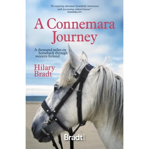 A Connemara Journey: A Thousand Miles on Horseback Through Western Ireland