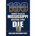 100 Things to Do in Mississippi Before You Die