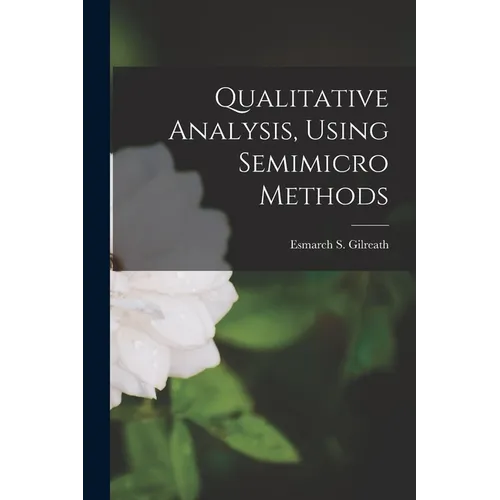 Qualitative Analysis, Using Semimicro Methods