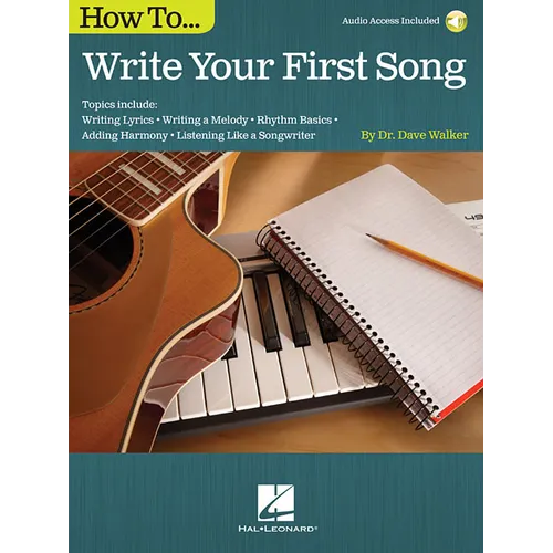 How to Write Your First Song: Audio Access Included!