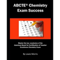 Abcte Chemistry Exam Success: Master the Key Vocabulary of the American Board for Certification of Teacher Excellence Chemistry Exam