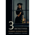 3 Detectives: Femmes Audacieuses