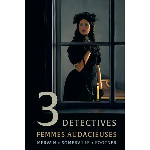 3 Detectives: Femmes Audacieuses