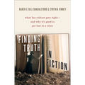 Finding Truth in Fiction: What Fan Culture Gets Right--And Why It's Good to Get Lost in a Story