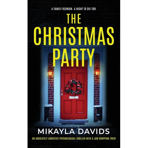 The Christmas Party: An addictive psychological thriller with a jaw-dropping twist
