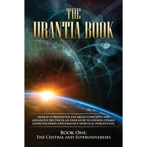 The Urantia Book: Book One, The Central and Superuniverses