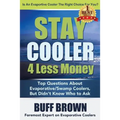 Stay Cooler 4 Less Money: Top Questions About Evaporative / Swamp Coolers
