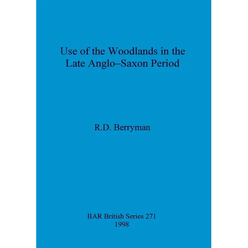 Use of the woodlands in the Late Anglo-Saxon Period