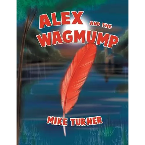 Alex and the Wagmump