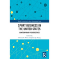 Sport Business in the United States: Contemporary Perspectives