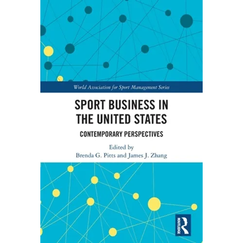 Sport Business in the United States: Contemporary Perspectives