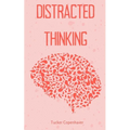 Distracted Thinking