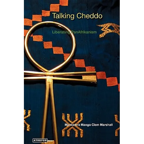 Talking Cheddo: Teaching Hard Kushitic Truths Liberating Panafrikanism