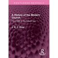 A History of the Modern Church: From 1500 to the Present Day
