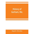 History of Gorham, Me.