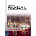 Wilhelm I.: Vom Kartätschenprinz Zum Reichsgründer