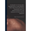 Summary of Available Knowledge Concerning Skin Friction and Heat Transfer and Its Application to the Design of High-speed Missiles