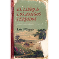 Libro de Los Amigos Perdidos, El