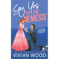 Say Yes To The Nemesis