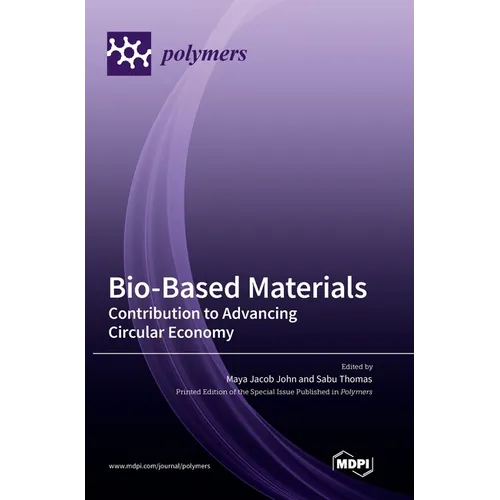 Bio-Based Materials: Contribution to Advancing Circular Economy