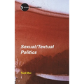Sexual/Textual Politics: Feminist Literary Theory