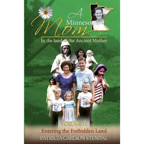 Entering the Forbidden Land: Minnesota Mom in the Land of the Ancient Mother