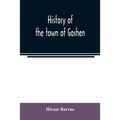 History of the town of Goshen, Hampshire County, Massachusetts, from its first settlement in 1761 to 1881, with family sketches