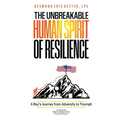 The Unbreakable Human Spirit of Resilience: A Boy's Journey from Adversity to Triumph