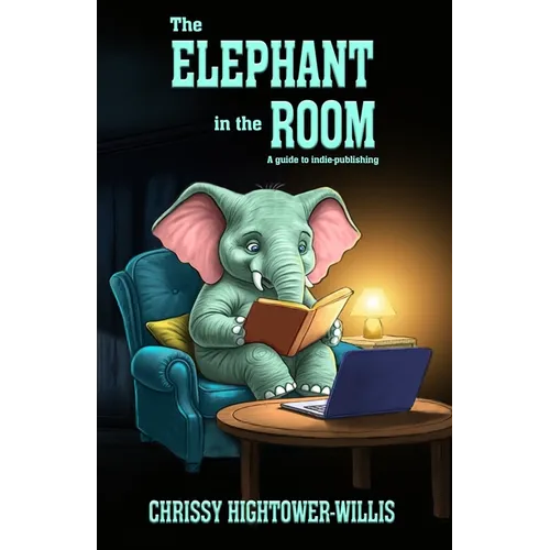 The Elephant in the Room: A Guide to Indie-publishing