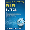 Cifras del Éxito en el Fútbol: Descubre cómo algunos jugadores y equipos de fútbol profesionales usan los datos y estadísticas para dominar los partid