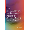 RF Tunable Devices and Subsystems: Methods of Modeling, Analysis, and Applications