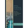Shifting Production to Southeast Asia: Electronics Transnational Corporations Moving to Vietnam Since the 2000s