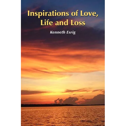 Inspirations of Love, Life and Loss