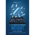 Advances in Overcoming Weight Challenges: Is There a Future for Bariatric Surgery?