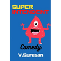 Super-Intendent: Comedy Novel